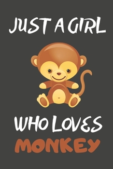 Just A Girl Who Loves Monkey: Horoscope Gifts Monkey Blank Lined Notebooks, Journals, Planners and Diaries to Write In | For Monkey Lovers