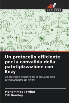 Paperback Un protocollo efficiente per la convalida della patotipizzazione con Enzy [Italian] Book