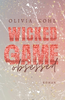 Paperback Wicked Game: Obsessed [German] Book