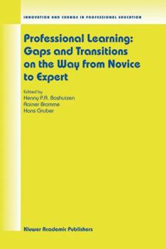 Paperback Professional Learning: Gaps and Transitions on the Way from Novice to Expert Book