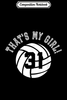 Paperback Composition Notebook: That's My Girl #8 Volleyball Player Mom or Dad Gift Journal/Notebook Blank Lined Ruled 6x9 100 Pages Book