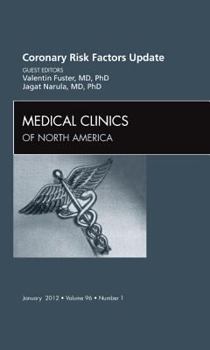 Hardcover Coronary Risk Factors Update, an Issue of Medical Clinics: Volume 96-1 Book