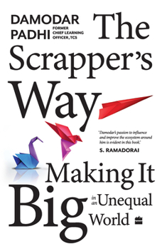 Paperback The Scrapper`s Way: Making It Big in an Unequal World Book