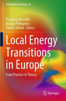 Paperback Local Energy Transitions in Europe: From Practice to Theory (Lecture Notes in Energy, 89) Book