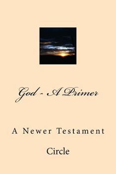 Paperback God - A Primer: A Newer Testament Book