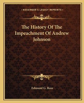 History of the Impeachment of Andrew Johnson