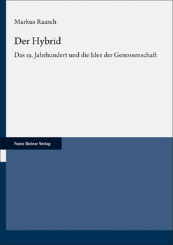 Hardcover Der Hybrid: Das 19. Jahrhundert Und Die Idee Der Genossenschaft [German] Book