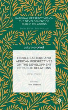 Hardcover Middle Eastern and African Perspectives on the Development of Public Relations: Other Voices Book