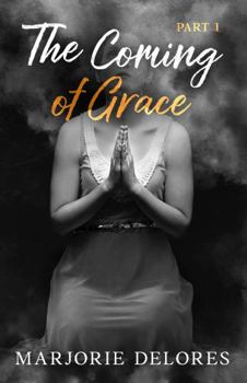 Paperback The Coming Of Grace Book
