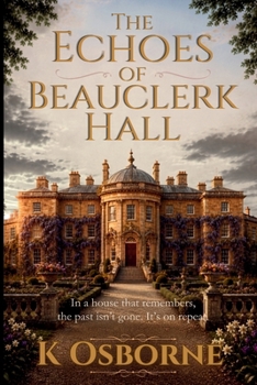 The Echoes of Beauclerk Hall