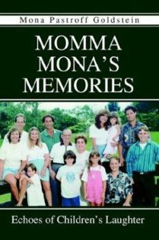 Paperback Momma Mona's Memories: Echoes of Children's Laughter Book