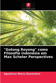 Paperback "Gotong Royong" como Filosofia indonésia em Max Scheler Perspectives [Portuguese] Book
