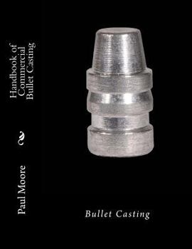Paperback Handbook of Commercial Bullet Casting: Bullet Casting Book