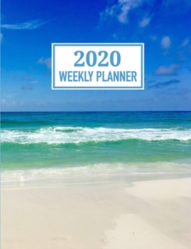Paperback 2020 Weekly Planner: Beautiful Beach Seaside Week by Week Organizer Jan - Dec 2020 Book
