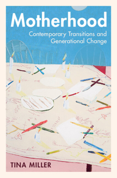 Hardcover Motherhood: Contemporary Transitions and Generational Change Book