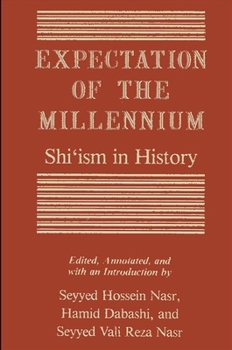 Paperback Expectation of the Millennium: Shi&#703;ism in History Book