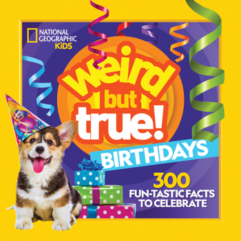 Library Binding Weird But True! Birthdays: 300 Fun-Tastic Facts to Celebrate Book