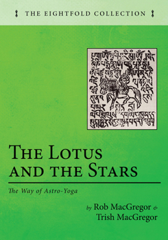 Paperback The Lotus and the Stars: The Way of Astro-Yoga Book