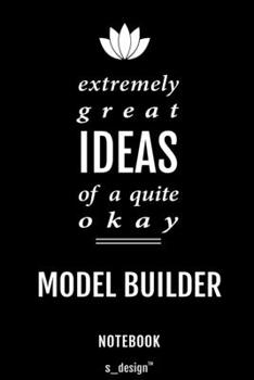 Notebook for Model Builders / Model Builder: awesome handy Note Book [120 blank lined ruled pages]