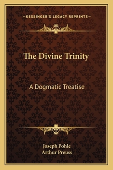 Paperback The Divine Trinity: A Dogmatic Treatise Book