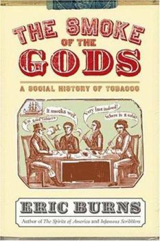Hardcover The Smoke of the Gods: A Social History of Tobacco Book