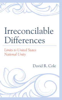 Hardcover Irreconcilable Differences: Limits to United States National Unity Book