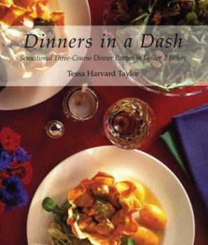Paperback Dinners in a Dash: Sensational Three-Course Dinner Parties in Under 2 Hours Book