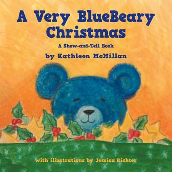 Paperback A Very Bluebeary Christmas - A Show-And-Tell Book