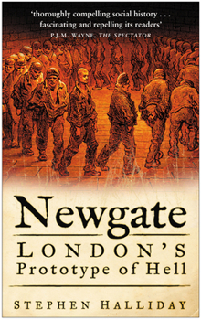 Paperback Newgate: London's Prototype of Hell Book