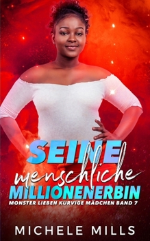 Paperback Seine menschliche Millionenerbin [German] Book