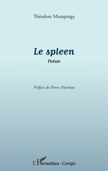 Le spleen: Poésie (Harmattan Congo-Brazzaville) (French Edition)
