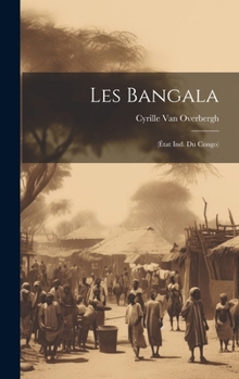 Hardcover Les Bangala: (État Ind. Du Congo) [French] Book