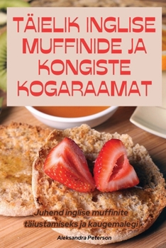 Paperback Täielik Inglise Muffinide Ja Kongiste Kogaraamat [Estonian] Book