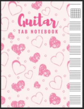 Paperback Guitar Tab Notebook: Blank 6 Strings Chord Diagrams & Tablature Music Sheets with Unique Hearts Themed Cover Book