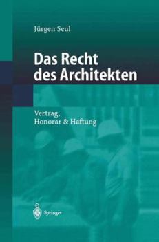 Paperback Das Recht Des Architekten: Vertrag, Honorar & Haftung [German] Book