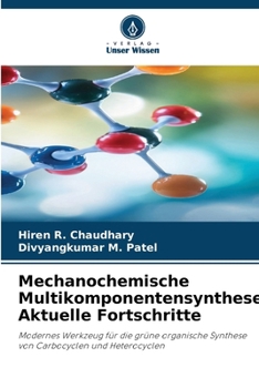Mechanochemische Multikomponentensynthese: Aktuelle Fortschritte (German Edition)