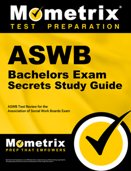 Paperback ASWB Bachelors Exam Secrets Study Guide: ASWB Test Review for the Association of Social Work Boards Exam Book