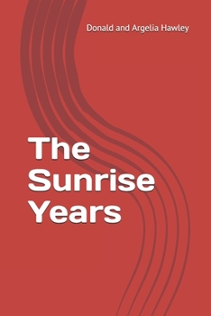 Paperback The Sunrise Years Book