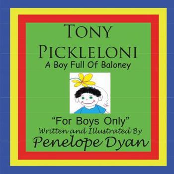 Paperback Tony Pickleloni, a Boy Full of Baloney Book