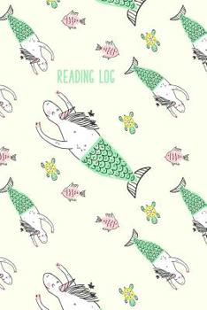 Paperback Reading Log: Easy to Use Layout for Kids of All Ages to Chart Summer and School Book Progress Cute Unicorn Mermaid Cover Design Book