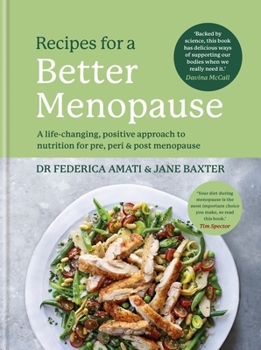 Hardcover Recipes for a Better Menopause: A Life-Changing, Positive Approach to Nutrition for Pre, Peri and Post Menopause Book