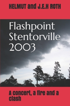 Paperback Flashpoint Stentorville 2003: A concert, a fire and a clash Book