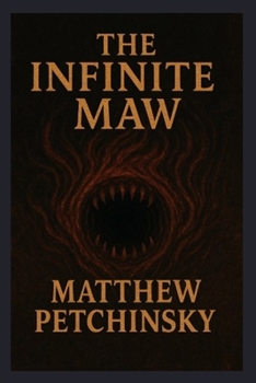 The Infinite Maw (Apophis Cthulhu)