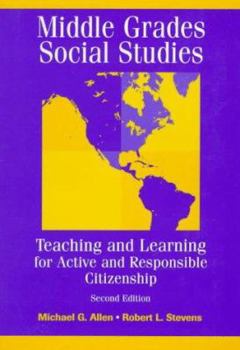 Paperback Middle Grades Social Studies: Teaching and Learning for Active and Responsible Citizenship Book