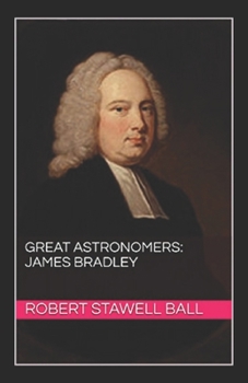 Paperback Great Astronomers: James Bradley Illustrated Book