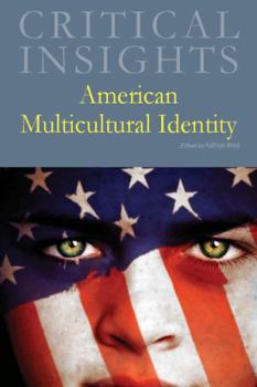 Hardcover Critical Insights: American Multicultural Identity: Print Purchase Includes Free Online Access Book