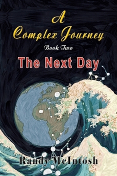 Paperback A Complex Journey - The Next Day: Book 2 Book