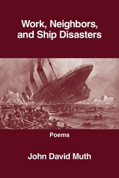 Paperback Work, Neighbors, and Ship Disasters Book