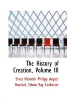 Paperback The History of Creation, Volume III Book