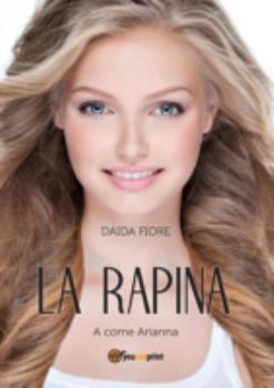 Paperback La rapina. A come Arianna [Italian] Book